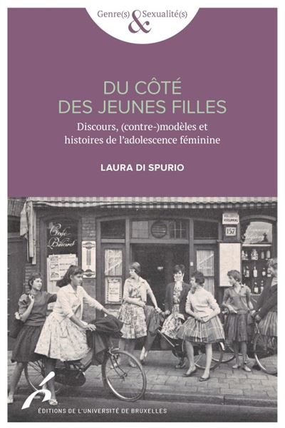 Du côté des jeunes filles Discours, (contre-)modèles et histoire de l'adolescence féminine