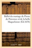 Ballet du mariage de Pierre de Provence et de la belle Maguelonne