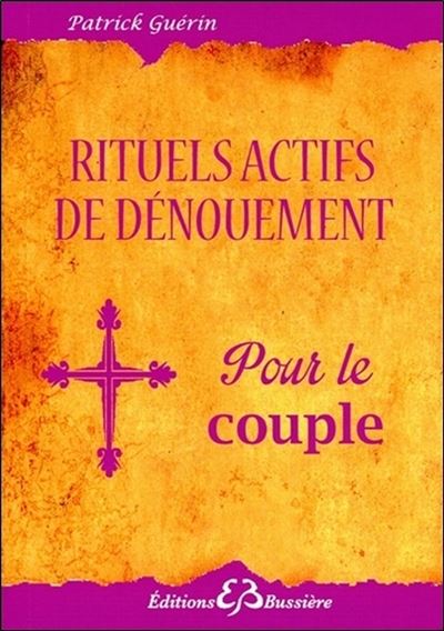 Rituels actifs de dénouement pour tout problème de couple