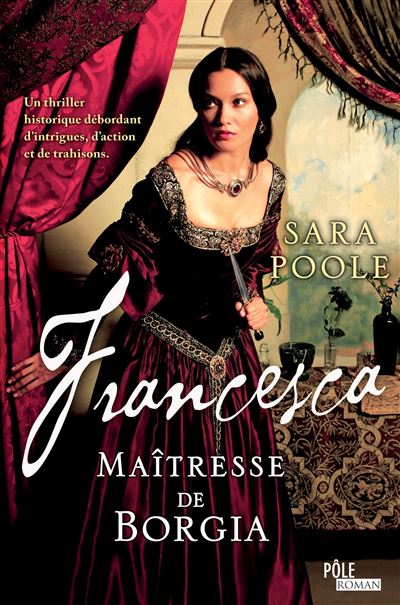 Francesca maitresse des borgia - Sara Poole - broché