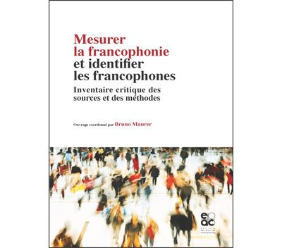 Mesurer la francophonie et identifier les francophones
