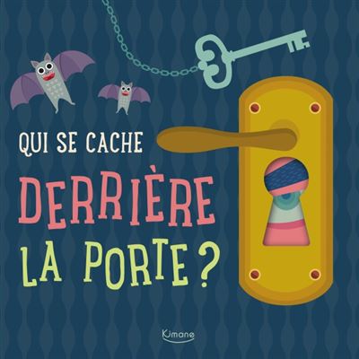 Qui se cache derriere la porte ?