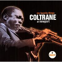 My Favourite Things: Coltrane At Newport