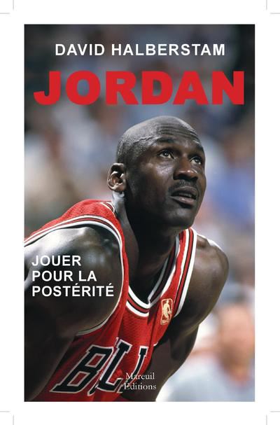Jordan - Jouer pour la postérité - David Halberstam - broché