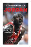 Jordan - Jouer pour la postérité