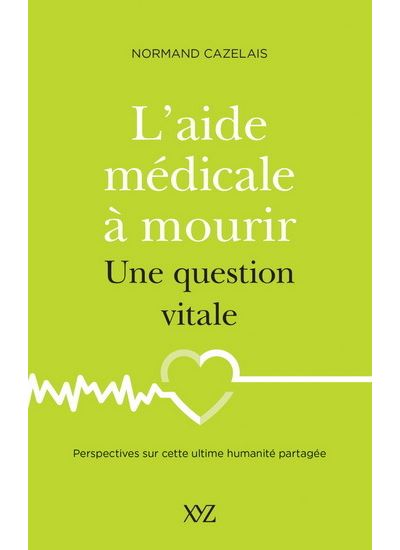 L'aide médicale à mourir - Normand Cazelais - broché