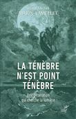 La ténèbre n'est point ténèbre