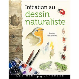 Les mini Larousse - Initiation au dessin naturaliste - 1