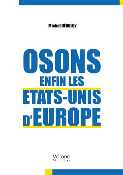 Osons enfin les etats-unis d'europe
