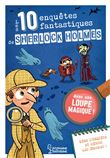 Les 10 enquêtes fantastiques de Sherlock Holmes
