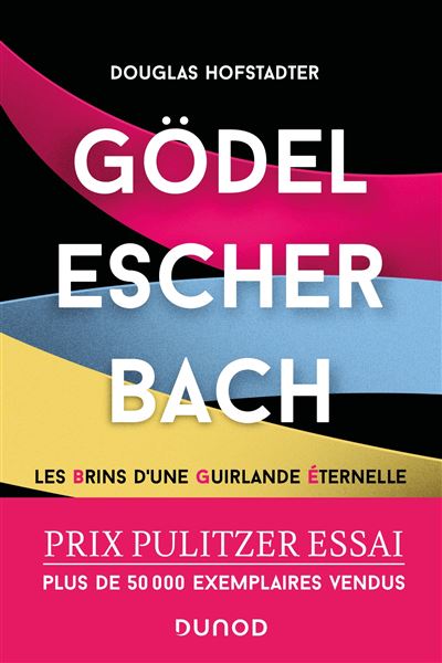 Gödel, Escher, Bach - Douglas R. Hofstadter - broché
