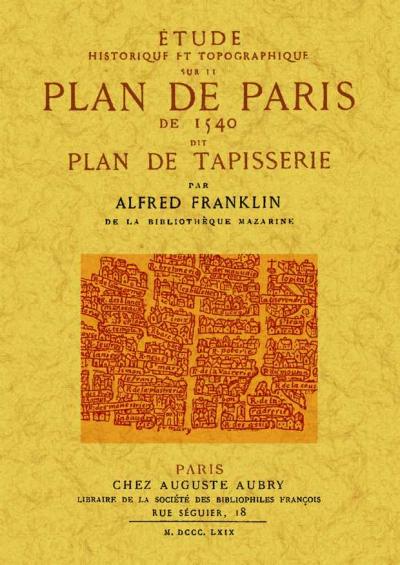 Etude historique et topographique sur le plan de Paris - Alfred Franklin - broché