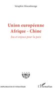 Union européenne Afrique-Chine