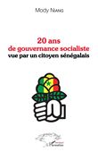 20 ans de gouvernance socialiste vue par un citoyen sénégalais