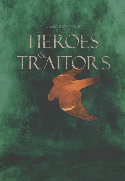 Heroes and traitors