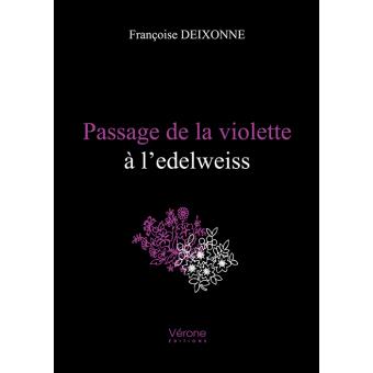 Passage de la violette à l'edelweiss