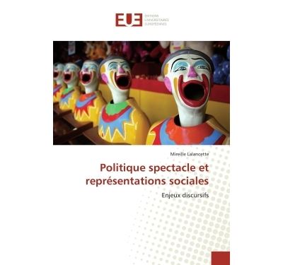 Politique spectacle et représentations sociales