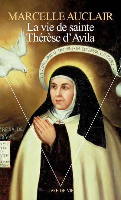 La Vie de sainte Thérèse d'Avila - Marcelle Auclair - (donnée non spécifiée)