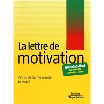 La Lettre De Motivation Special Etudiants Et Jeunes Diplomes Broche Patrick De Sainte Lorette Jo Marze Achat Livre Fnac