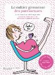 Les Paresseuses - Le cahier grossesse des Paresseuses