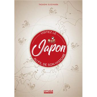 Visitez le Japon au fil de son histoire