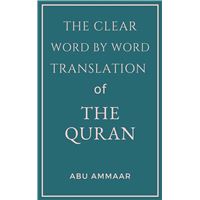 The Clear Word by Word Translation of the Quran