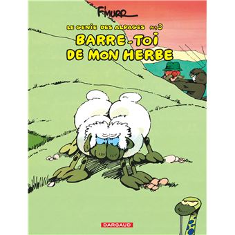 Le Genie Des Alpages Tome 3 Tome 3 Le Genie Des Alpages Barre Toi De Mon Herbe F Murrr F Murrr Achat Livre Ou Ebook Fnac
