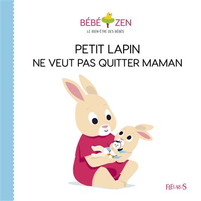 Petit lapin ne veut pas quitter maman - Louison Nielman - cartonné