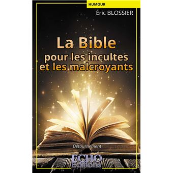 La Bible pour les incultes et les malcroyants