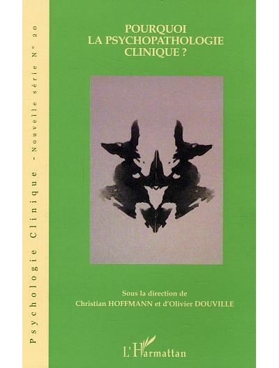 Pourquoi la psychopathologie clinique ?