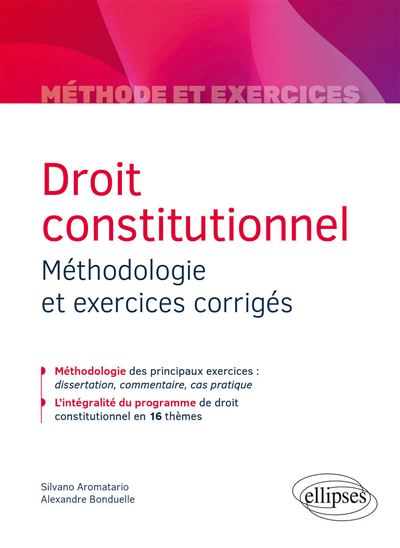 Droit Constitutionnel Methodologie Et Exercices Corriges Methodologie Et Exercices Corriges Broche Silvano Aromatario Alexandre Bonduelle Achat Livre Fnac