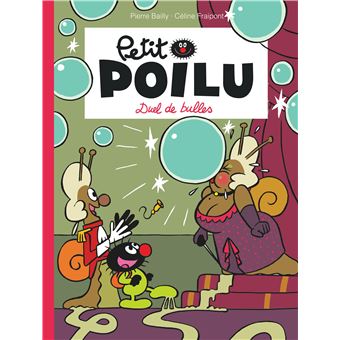 Petit Poilu Tome 23 Petit Poilu Duel De Bulles Celine Fraipont Pierre Bailly Cartonne Achat Livre Ou Ebook Fnac
