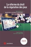 Reforme du droit de la regulation des jeux