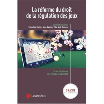 Reforme du droit de la regulation des jeux