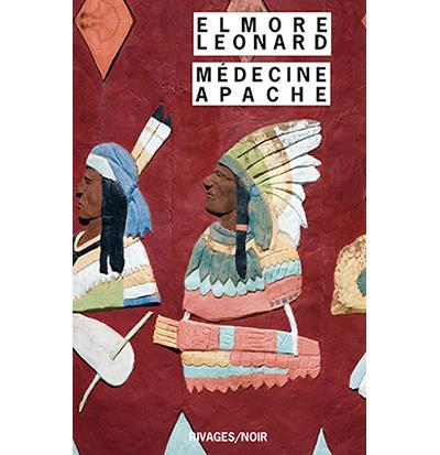 Médecine apache Intégrale des nouvelles western - Elmore Leonard - Rivages - Poche - Nouvelles