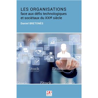 Les organisations face aux défis technologiques et sociétaux du XXIe siècle