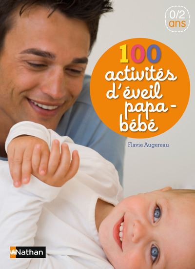 100 Activites D Eveil Papa Bebe Broche Flavie Augereau Emiri Hayashi Christophe Pernoud Achat Livre Fnac