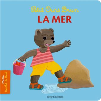 Petit Ours Brun Petit Ours Brun Mini Touche à Tout La Mer