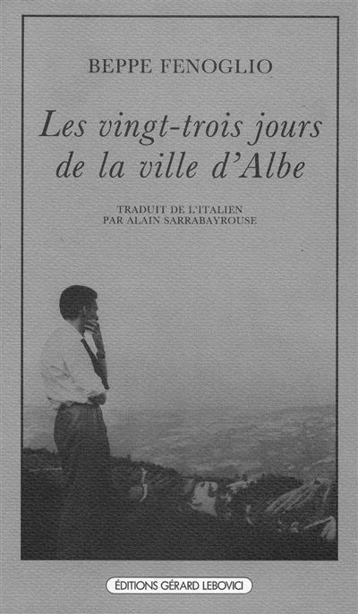 Les Vingt-trois jours de la ville d'Albe - Beppe Fenoglio - (donnée non spécifiée)