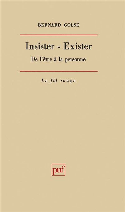 Insister-exister de l'être à la personne