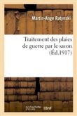 Traitement des plaies de guerre par le savon