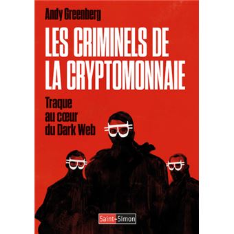 Les criminels de la cryptomonnaie - Traque au coeur du Dark Web