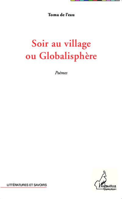 Soir au village ou Globalisphère - Toma de L'eau - broché