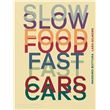 https://static.fnac-static.com/multimedia/Images/FR/NR/d5/9d/ef/15703509/1535-1/tsp20231102145357/Slow-food-fast-cars.jpg