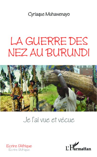La guerre des nez au Burundi - Cyriaque Muhawenayo - broché