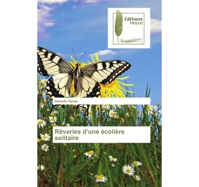 Reveries d'une ecoliere solitaire