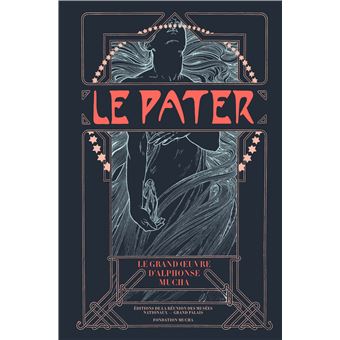 Le pater le grand livre d’alphone mucha