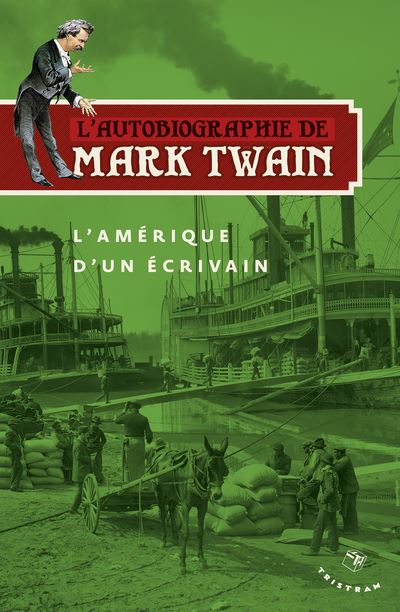 L'Autobiographie de Mark Twain - L'Amerique d'un ecrivain - Mark Twain - broché