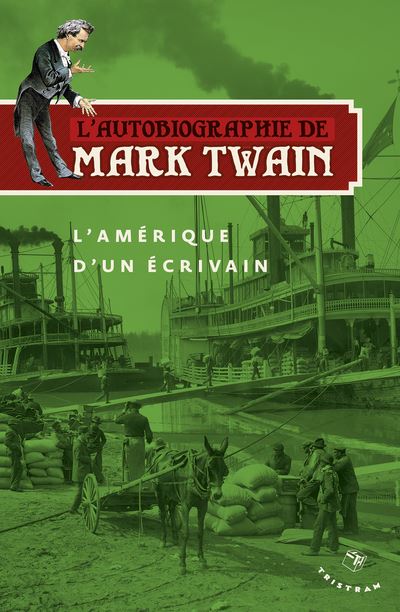L'Autobiographie de Mark Twain - L'Amerique d'un