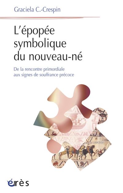 L'epopee symbolique du nouveau-ne - Graciela C. Crespin - broché